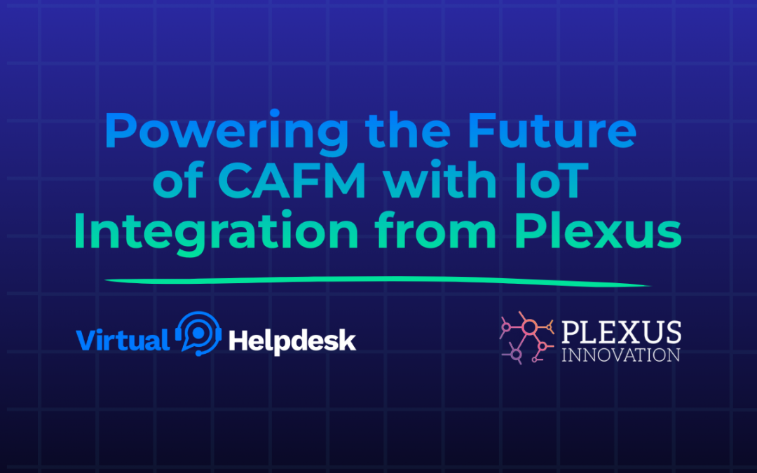 Smarter Facilities Management: Virtual Helpdesk Integrates Plexus IoT Monitoring